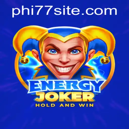 Discover the Exciting World of EnergyJoker: A Thrilling Adventure with phi77